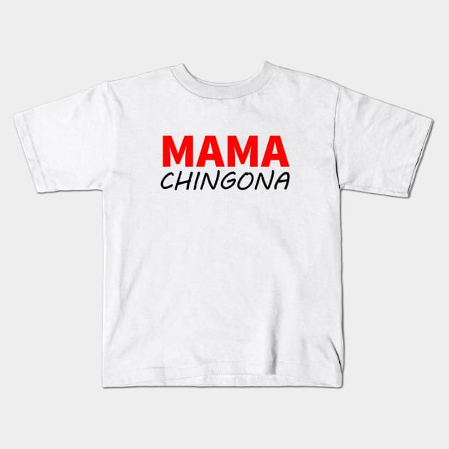 Mama chingona Kids T-Shirt by yassinstore